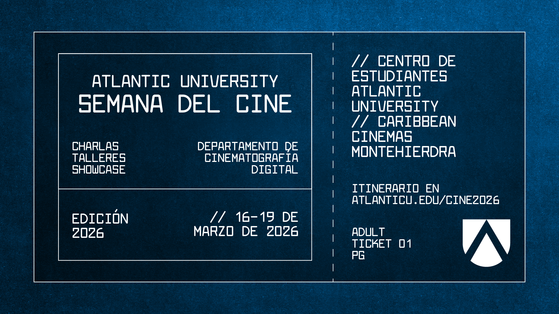 Ilustración estilo boleto de cine azul que promociona la Semana del Cine 2026 de Atlantic University, del 16 al 19 de marzo, con charlas, talleres y showcase; eventos en el Centro de Estudiantes y en Caribbean Cinemas de Montehiedra.